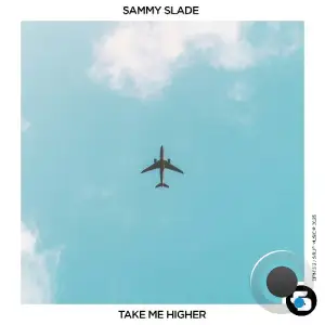 Sammy Slade - Take Me Higher (2025)