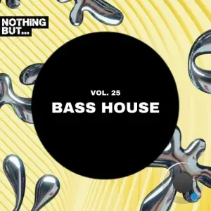 Nothing But... Bass House, Vol. 25 (2025)