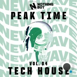Nothing But... Peak Time Tech House, Vol. 04 (2025)