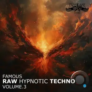 Famous Raw Hypnotic Techno, Vol. 3 (2025)