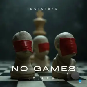 Execore - No Games (2025)