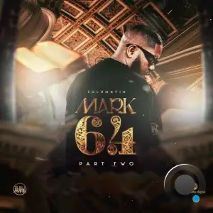 ZuluMafia - Mark 6 4 Pt 2 (2025)