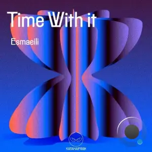 Esmaeili - Time With It (2025)