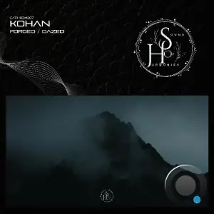 Kohan - Forged/Dazed (2025)