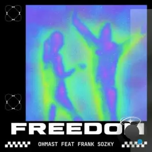 Ohmast feat. Frank Zozky - Freedom (2025)