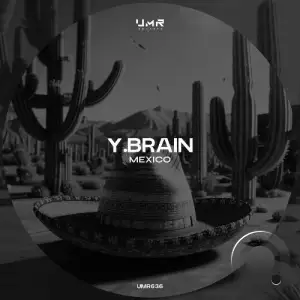 Y.Brain - Mexico (2025)