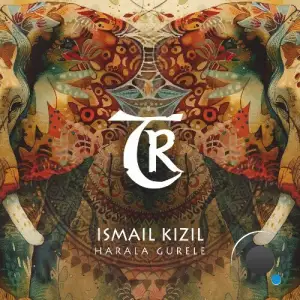 Ismail Kizil - Harala Gurele (2025)