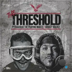 Pythagoras the Praying Mantis X Grungy Boguez - The Threshold (2025)