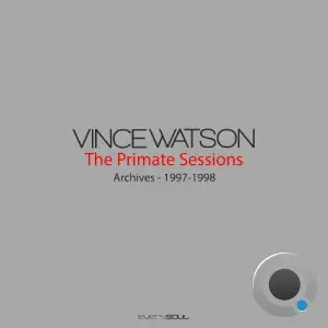 Vince Watson - Archives The Primate Sessions (2025)