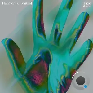 Harmonik Kontrol - Tazo (Remixes) (2025)