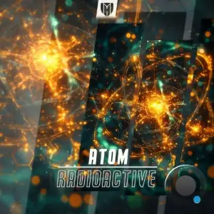 ATOM - Radioactive (2025)