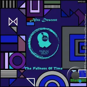 Afro Descent - The Fullness Of Time (2025)
