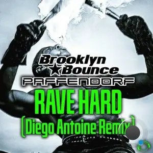 Brooklyn Bounce & Paffendorf - Rave Hard (Diego Antoine Remix) (2025)
