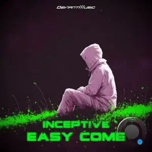 Inceptive - Easy Come (2025)