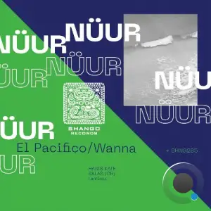 Nuur - El Pacifico/Wanna (2025)