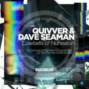 Quivver & Dave Seaman - Cowbells of Nuneaton (2025)
