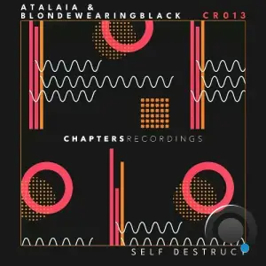 Atalaia & blondewearingblack - Self Destruct (2025)