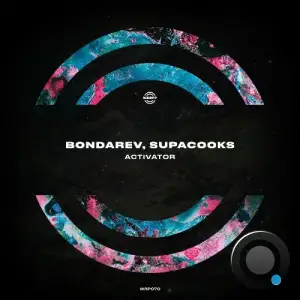 Bondarev & Supacooks - Activator (2025)