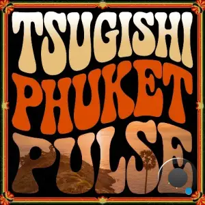 Tsugishi - Phuket Pulse (2025)