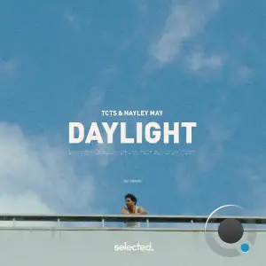 TCTS & Hayley May - Daylight (2025)
