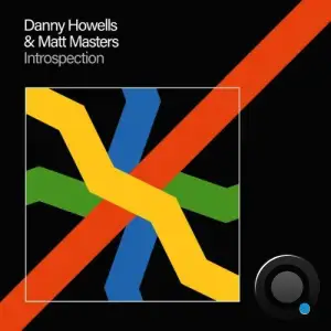 Danny Howells x Matt Masters - Introspection (2025)