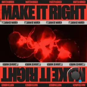 Marten Horger Ft. Sarah De Warren - Make It Right (2025)