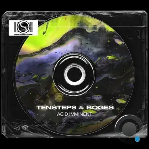 Tensteps & Boges - Acid Imminent (2025)
