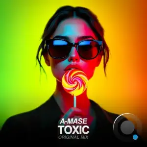 A-mase - Toxic (2025)