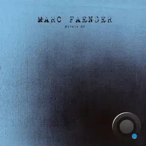 Marc Faenger - Mirage (2025)