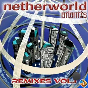 Netherworld - Atlantis Remixes Vol. 1 (2025)