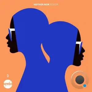 Neither Nor - Scoop (2025)