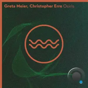 Greta Meier & Christopher Erre - Osiris (2025)
