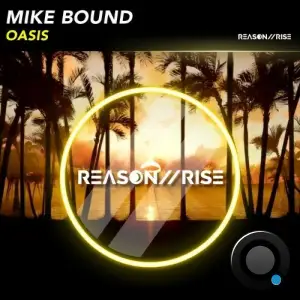 Mike Bound - Oasis (2025)