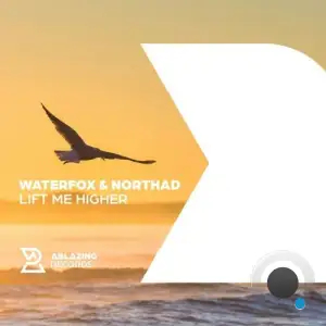 Waterfox & Northad - Lift Me Higher (2025)