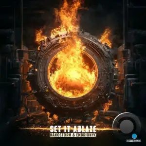 Nanostorm & Embrionyc - Set It Ablaze (2025)