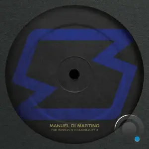 Manuel Di Martino - The World Is Changing Pt 2 (2025)