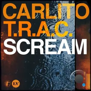 Carlito & T.R.A.C. - Scream (2025)