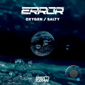 Error - Oxygen / Salty (2025)