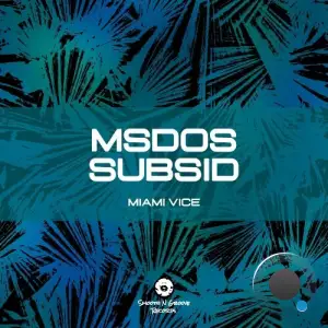 MSdoS & Subsid - Miami Vice (2025)