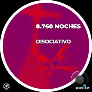 Disociativo - 8.760 Noches (2025)