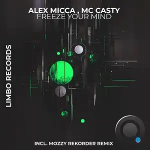 Alex Micca & MC Casty - Freeze Your Mind (2025)