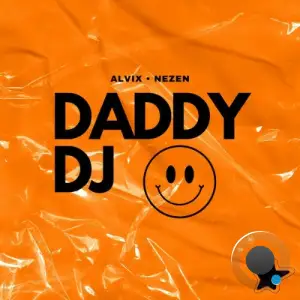 Alvix x Nezen - Daddy DJ (2025)