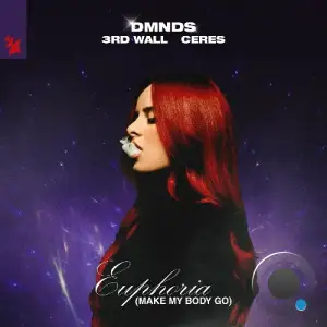 DMNDS x 3rd Wall x CERES - Euphoria (Make My Body Go) (2025)