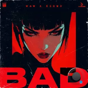 W&W x KSHMR - Bad (2025)