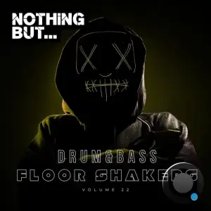 Nothing But... Drum & Bass Floor Shakers, Vol. 22 (2025)