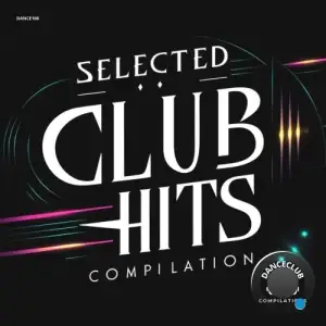 Selected Club Hits Compilation (2025)