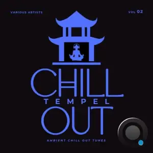 Chill Out Tempel (Ambient Chill Out Tunes), Vol. 2 (2025)