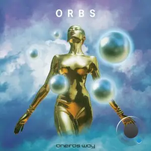 Oneiros Way - Orbs (2025)