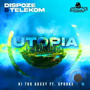 Dispoze & Telekom - Utopia/Too Gassy (2025)