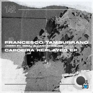 Francesco Tamburrano - Capoeira Replayed (2025)